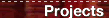 Projects